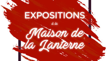 Début des expositions à la Maison de la Lanterne